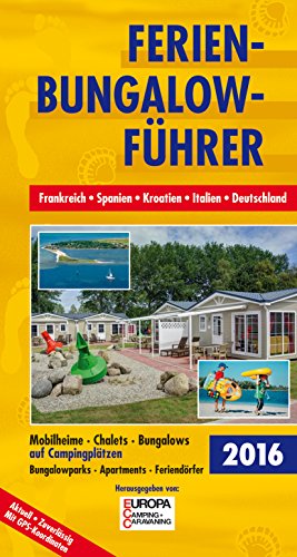 Beispielbild fr Ferien-Bungalow-Fhrer 2011: Frankreich, Spanien, Italien, Kroatien, Deutschland zum Verkauf von medimops