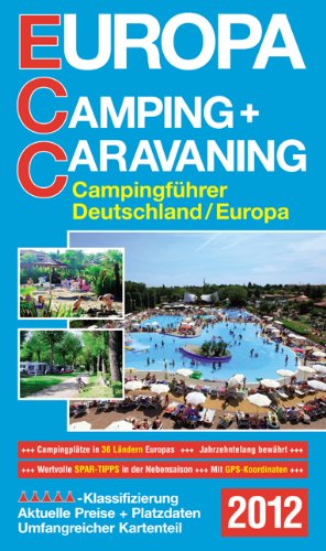 Beispielbild fr ECC Europa Camping + Caravaning 2012: Campingfhrer Deutschland/Europa zum Verkauf von biblion2