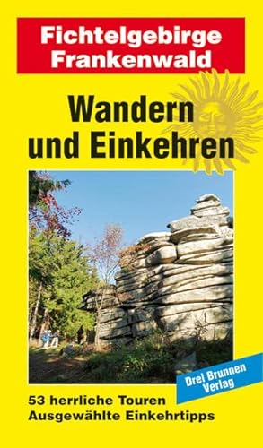 Beispielbild fr Wandern und Einkehren Band 44: Fichtelgebirge / Frankenwald zum Verkauf von medimops