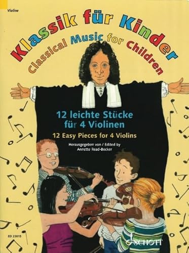 Stock image for Klassik fr Kinder: 12 beliebte klassische Stcke fr 3-4 Violinen. Violin-Ensemble (3-4 Violinen). Spielbuch. for sale by medimops