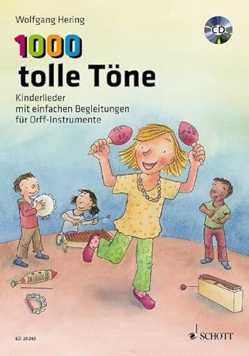 9783795701611: 1000 tolle tone +cd: Kinderlieder mit einfachen Begleitungen fr Orff-Instrumente. Ausgabe mit CD.