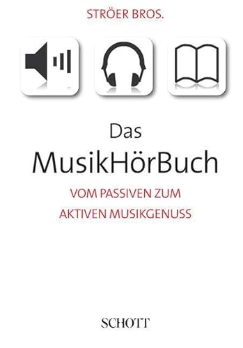 9783795701833: Das musikhorbuch livre sur la musique: Vom passiven zum aktiven Musikgenuss