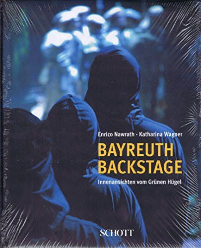 Stock image for Bayreuth backstage: Innenansichten vom Grnen Hgel for sale by medimops