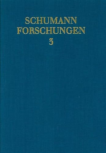 9783795702250: Schumann in Dusseldorf: Werke - Texte - Interpretationen: Werke - Texte - Interpretationen. Vol. 3.