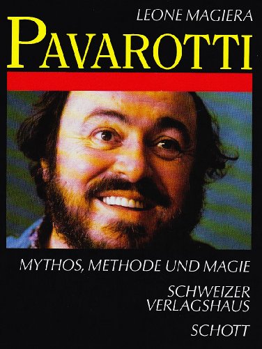 Imagen de archivo de Pavarotti: Mythos, Methode und Magie a la venta por medimops