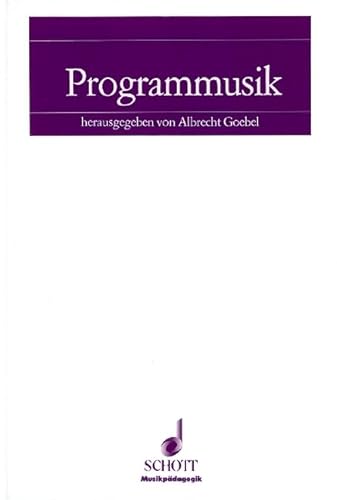 9783795702373: Programmmusik livre sur la musique: Analytische Untersuchungen und didaktische Empfehlungen fr den Musikunterricht in der Sekundarstufe