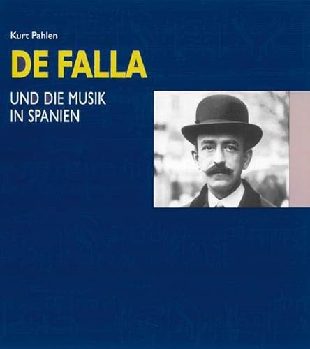 Manuel de Falla und die Musik in Spanien.
