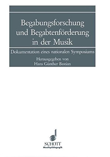 9783795702434: Begabungsforschung und begabtenforderung in musik livre sur la musique: Dokumentation eines nationalen Symposiums