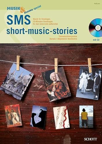 Stock image for SMS - short music stories: Die 10-Minuten-Sendungen zur Musik. Fr den Unterricht aufbereitet for sale by medimops
