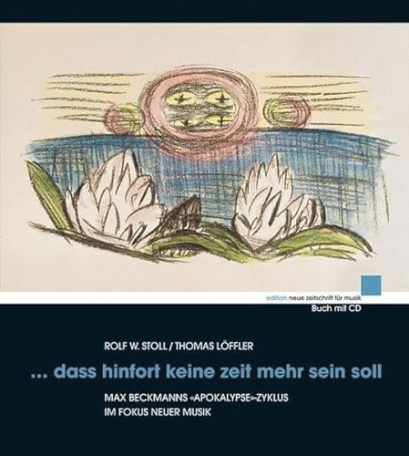 9783795703721: Dass hinfort keine zeit mehr sein soll +cd: Max Beckmanns Apokalypse-Zyklus im Fokus neuer Musik