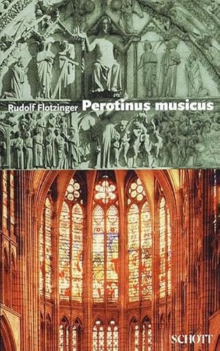 Beispielbild fr Perotinus musicus: Wegbereiter abendlndischen Komponierens. (ED 9287) zum Verkauf von medimops