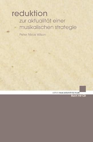 Beispielbild fr Reduktion: Zur Aktualitt einer musikalischen Strategie. Ausgabe mit CD zum Verkauf von Buli-Antiquariat