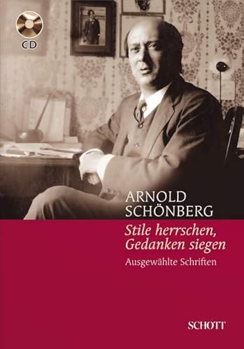 "Stile herrschen, Gedanken siegen": AusgewÃ¤hlte Schriften (9783795704865) by SchÃ¶nberg, Arnold