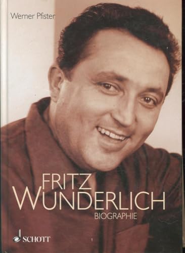 Fritz Wunderlich: Biographie. Ausgabe mit CD. - Pfister, Werner