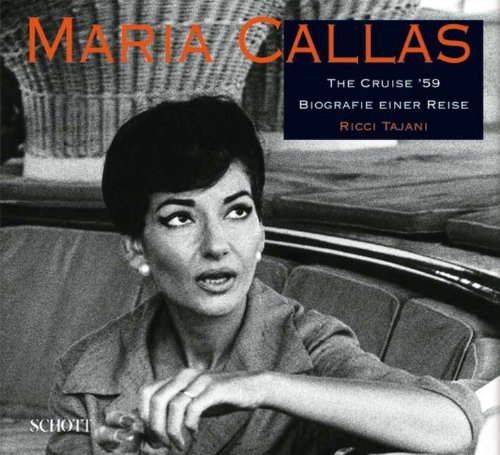 Maria Callas. The Cruise '59 - Biographie einer Reise - Tajani, Ricci