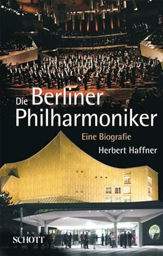 Beispielbild fr Die Berliner Philharmoniker: Eine Biografie zum Verkauf von medimops