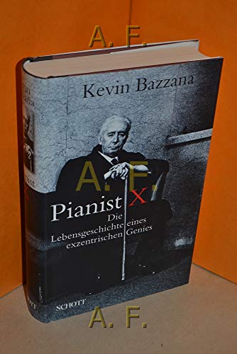 Beispielbild fr Pianist X: Die Lebensgeschichte eines exzentrischen Genies zum Verkauf von medimops