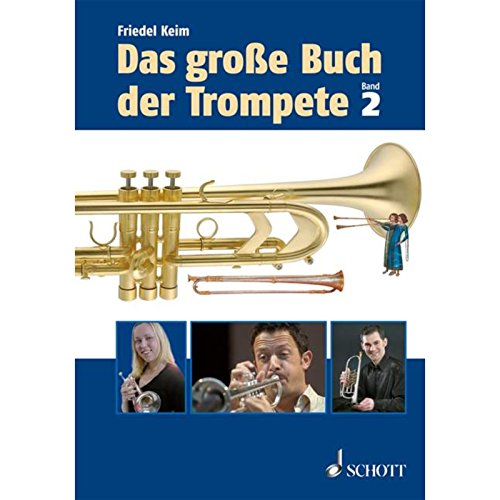 Beispielbild fr Das groe Buch der Trompete 2: Instrument, Geschichte, Trompeterlexikon zum Verkauf von medimops