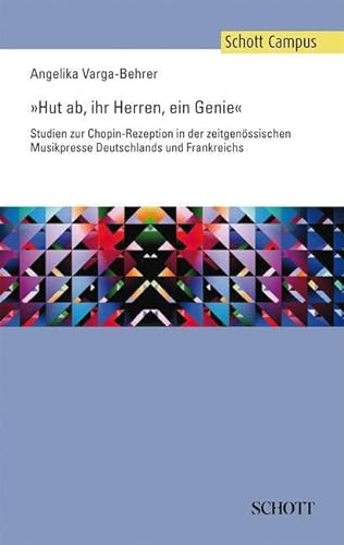 9783795707002: Hut ab, ihr herren, ein genie livre sur la musique: Studien zur Chopin-Rezeption in der zeitgenssischen Musikpresse Deutschlands und Frankreichs
