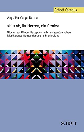 9783795707002: Hut ab, ihr Herren, ein Genie: Studien zur Chopin-Rezeption in der zeitgenssischen Musikpresse Deutschlands und Frankreichs