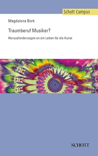 9783795707071: Traumberuf musiker? livre sur la musique: Herausforderungen an ein Leben fr die Kunst