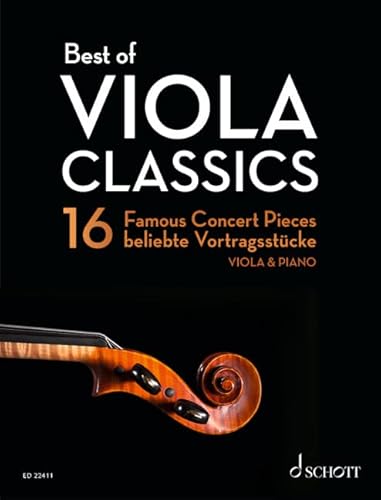 Beispielbild fr Best of Viola Classics - 16 Famous Concert Pieces for Viola and Piano (Best of Classics) - Viola and Piano Sheet Music - Schott Music (ED 22411) zum Verkauf von Monster Bookshop