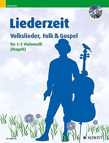 Imagen de archivo de Liederzeit: Volkslieder, Folk & Gospel. 1-2 Violoncelli. Ausgabe mit CD. a la venta por medimops