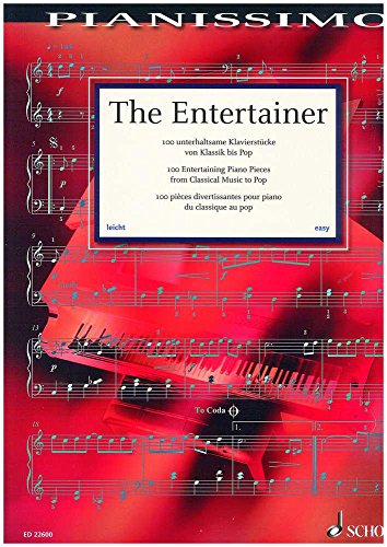 Beispielbild fr The Entertainer - 100 Entertaining Piano Pieces from Classical Music to Pop - Pianissimo - Piano - Piano score - (ED 22600) zum Verkauf von Monster Bookshop