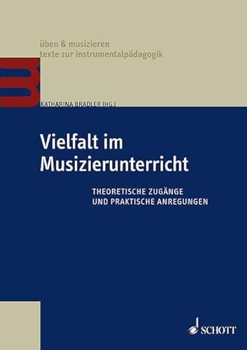 Stock image for Vielfalt im Musizierunterricht: Theoretische Zugnge und praktische Anregungen. Lehrbuch for sale by Revaluation Books