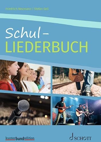 Imagen de archivo de Schul-Liederbuch: fr allgemein bildende Schulen. Gesang und Gitarre, Klavier. Liederbuch. (kunter-bund-edition) a la venta por medimops