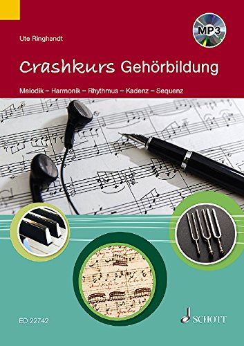 Beispielbild fr Crashkurs Gehrbildung: Melodik ? Harmonik ? Rhythmus ? Kadenz ? Sequenz. Ausgabe mit mp3-CD. zum Verkauf von medimops