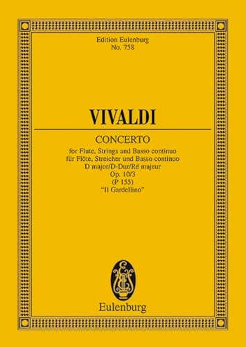 Konzert D-Dur : 'Il Gardellino'. op. 10/3. RV 428/PV 155. Flöte, Streicher und Basso continuo. Studienpartitur., Eulenburg Studienpartituren - Antonio Vivaldi