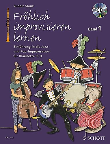 Beispielbild fr Frhlich improvisieren lernen: Einfhrung in die Jazz- und Pop-Improvisation. Band 1. Klarinette. Ausgabe mit CD. (Die frhliche Klarinette) zum Verkauf von medimops