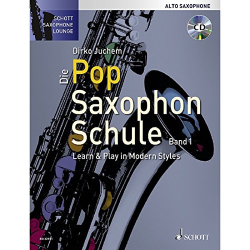 9783795712976: Die Pop Saxophon Schule: Learn & Play in Modern Styles. Band 1. Alt-Saxophon. Lehrbuch mit CD.