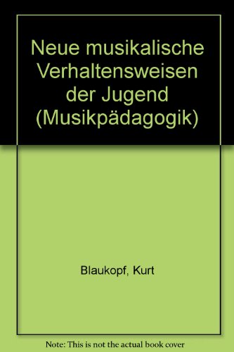 Stock image for Musikpdagogik. Forschung und Lehre. Band 5. Neue musikalische Verhaltensweisen der Jugend. for sale by Antiquariat Ottakring 1160 Wien