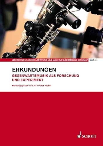 Beispielbild fr Erkundungen: Gegenwartsmusik als Forschung und Experiment (Verffentlichungen des Instituts fr Neue Musik und Musikerziehung, Darmstadt) zum Verkauf von text + tne