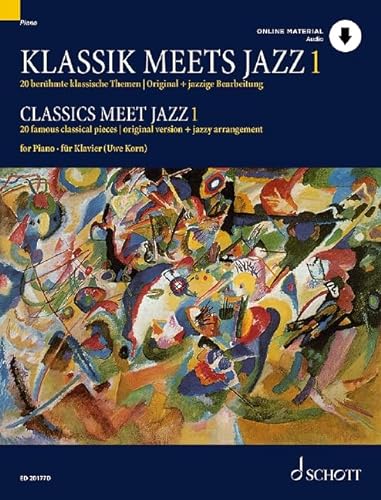 Stock image for Klassik meets Jazz: 20 berhmte klassische Themen, Original + jazzige Bearbeitung. Vol. 1. Klavier. Ausgabe mit Online-Audiodatei. for sale by medimops