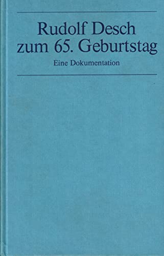 Stock image for Rudolf Desch zum 65. Geburtstag. Eine Dokumentation. (ED 6685) for sale by medimops