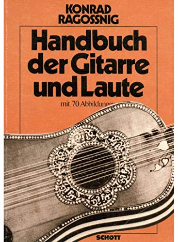 Handbuch Der Gitarre Und Laute - Ragossnig, Konrad