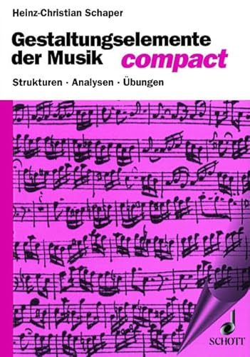 Beispielbild fr Gestaltungselemente der Musik compact: Strukturen - Analysen - bungen zum Verkauf von medimops