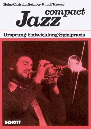 Beispielbild fr Jazz compact: Ursprung - Entwicklung - Spielpraxis zum Verkauf von medimops