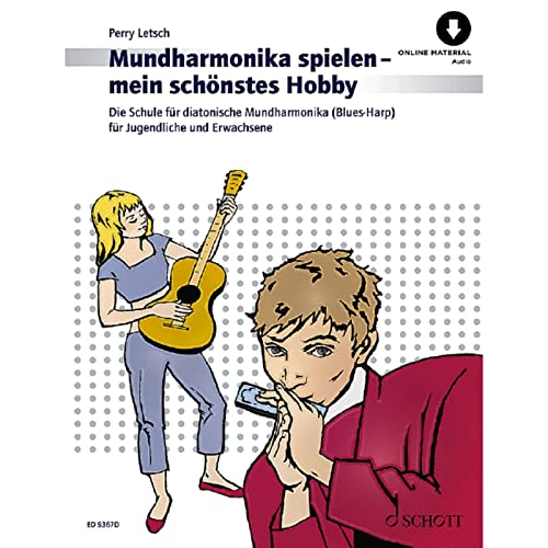 9783795723415: Mundharmonika spielen - mein schnstes Hobby: Die Schule fr diatonische Mundharmonika ("Blues Harp") fr Jugendliche und Erwachsene. Mundharmonika (diat.).