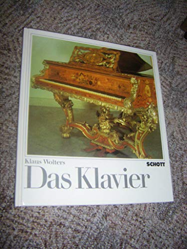 9783795723514: Das Klavier: Eine Einfhrung in Geschichte und Bau des Instruments und in die Geschichte des Klavierspiels (Unsere Musikinstrumente)