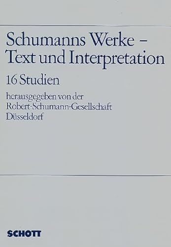 9783795723767: Schumanns Werke Text and Interpretat: Texte und Interpretation. Band 2.