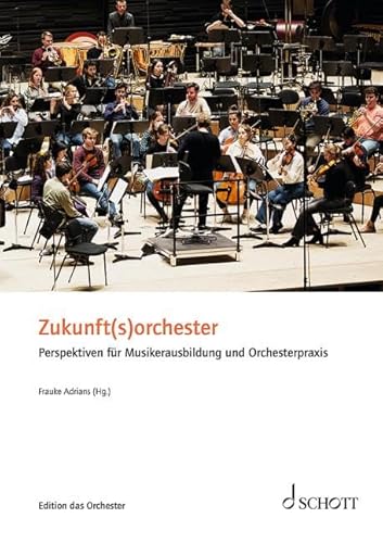 Beispielbild fr Zukunft(s)orchester zum Verkauf von GreatBookPrices