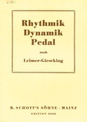 Beispielbild fr Rhythmik, Dynamik, Pedal und andere Probleme des Klavierspiels nach Leimer-Gieseking. (ED 3606) zum Verkauf von medimops
