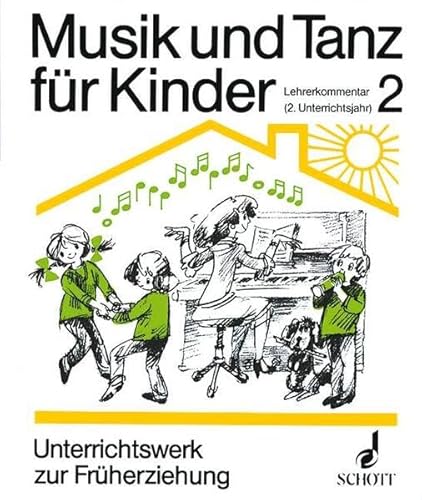 Musik und Tanz für Kinder, Tl.2, Zweites Unterrichtsjahr (Musik und Tanz für Kinder - Erstausgabe) - Haselbach Barbara, Nykrin Rudolf, Regner Hermann, Schuster Joachim