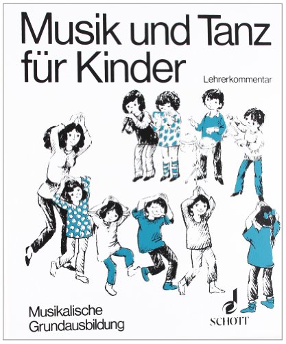 9783795726041: Musik Und Tanz fur Kinder: Musikalische Grundausbildung fur Kinder Im Grundschulalter