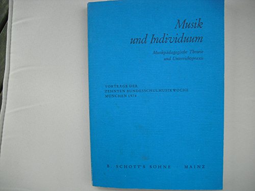 9783795726164: Musik und individuum livre sur la musique: Musikpadagogische Theorie Und Unterrichtspraxis