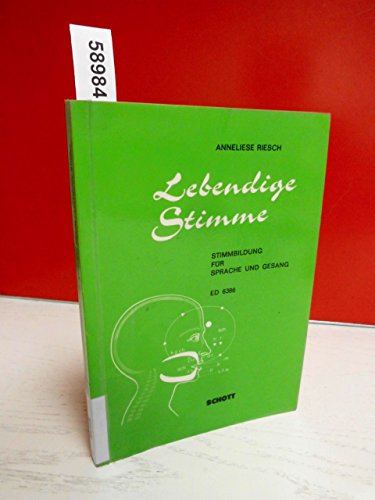 Imagen de archivo de Lebendige Stimme: Stimmbildung fr Sprache und Gesang a la venta por medimops